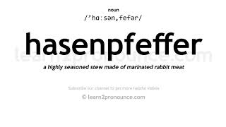 Pronunciation of Hasenpfeffer  Definition of Hasenpfeffer [upl. by Roarke]