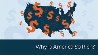 Why Is America So Rich  5 Minute Video [upl. by Lucy]