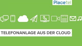 Cloud Telefonanlagen von Placetel  VoIPTelefonie für Ihr Business [upl. by Orodisi]