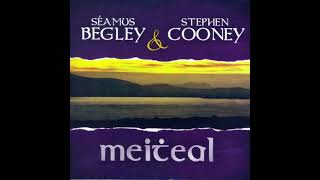 Séamus Begley amp Stephen Cooney  Meitheal  My Lady Hunsdons Galliard [upl. by Ehcnalb]