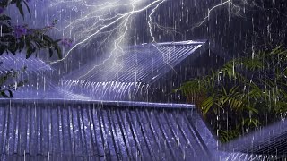 Heavy rain and thunder in a stormy night The Sound of Rain on a Tin Roof for relaxation [upl. by Husain]