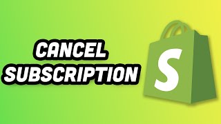 How To Cancel Shopify Subscription [upl. by Ellenoj895]