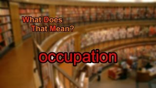 What does occupation mean [upl. by Lock]