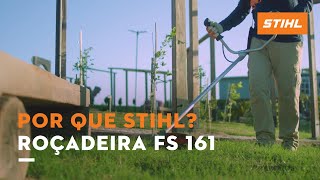 NOVA ROÇADEIRA FS 161  Por que escolher STIHL [upl. by Toney43]