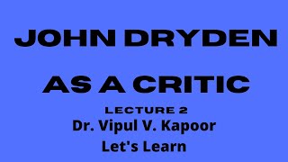 John Dryden as a Critic Lecture 2 [upl. by Kassab670]