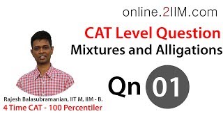 CAT Preparation  Mixtures and Alligations Questions 01 [upl. by Standice]