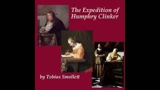 The Expedition of Humphry Clinker Audiobook  Section 54 [upl. by Thorny]