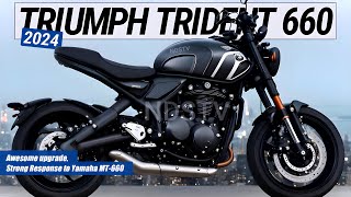 2024 NEW TRIUMPH TRIDENT 660  Awesome upgrade Strong Response for the Yamaha MT 660 [upl. by Ardnuaed]