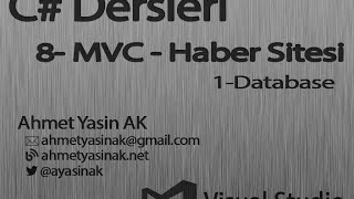 C Yazılım Dersleri 8P6 WebAspNETMVCHaber Sitesi  1 Veritabanı Tasarımı [upl. by Athiste257]