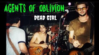 Agents of Oblivion  Dead Girl Live [upl. by Jepson26]