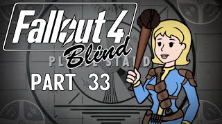 Fallout 4  Blind  Part 33 Visiting Hours [upl. by Tini]