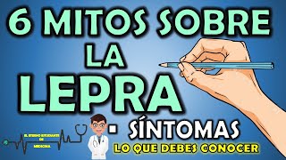 ¿QUÉ ES LA LEPRA 6 MITOS sobre la LEPRA o Enfermedad de Hansen 📝👨🏻‍⚕️ EXPLICACIÓN FÁCIL⚡ [upl. by Strander]