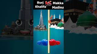 Burj Khalifa Vs Makka Madina shortsviral trendingshorts viralvideo facts [upl. by Kathrine]