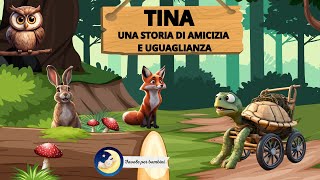 Favole per Bambini  Tina  Le storie del Bosco Incantato [upl. by Ynattib]