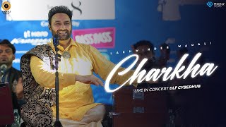 Charkha  Live  Lakhwinder Wadali  HT City Friday Jam Season 8  DLF Cyberhub  New Qawwali  Sufi [upl. by Anattar769]