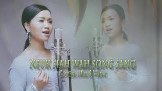 Neuk siah wah song sang Cover Mai S Vang [upl. by Adnopoz613]