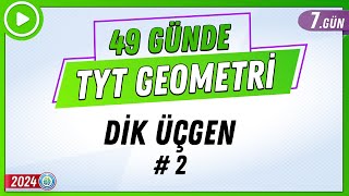 Dik Üçgen 2  49 Günde TYT Geometri Kampı 7Gün  2024  Rehber Matematik [upl. by Gentille497]