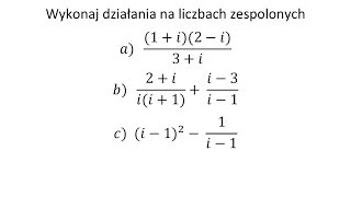 Działania na liczbach zespolonych cz1 [upl. by Damahom]