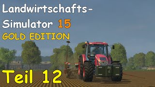 Lets Play LS15 GOLD EDITION Teil 12  MAIS LEGEN mit ZETOR FORTERRA 150 HD  Liongamer1 [upl. by Acceber237]