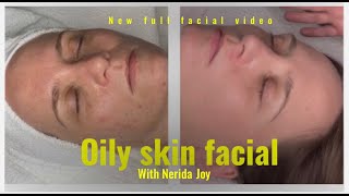 Oily Skin Facial Start To Finish  Full Skincare Treatment with Nerida Joy [upl. by Arehc]