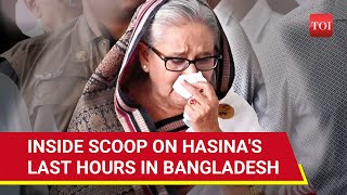 Hasinas Panic Pack Up In 45 Minutes Dramatic Last Hours Of ExBangladesh PM In Dhaka [upl. by Eedya652]