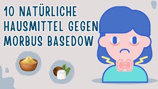 10 Natürliche Hausmittel gegen Morbus Basedow [upl. by Pierpont]