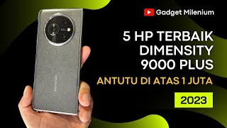 5 HP Terbaik dengan Dimensity 9000 Plus AnTuTu di Atas 1 Juta [upl. by Lodmilla699]