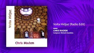 Chris Madem Michalis Koumbios  Volta Hidjaz Radio Edit [upl. by Chapman]