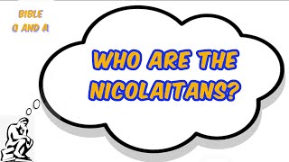 Who are the Nicolaitans [upl. by Allegna429]