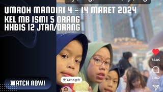 Umroh Mandiri 12 jutaanorg Hotel  Kel Mb Ismi 4  14 Maret 2024 Sebelum amp Awal Ramadhann [upl. by Redmond540]