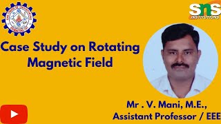 Rotating Magnetic Field  Mani V  SNS Institutions [upl. by Arimas]