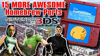 15 MORE AWESOME Homebrew Ports for the Nintendo 3DS [upl. by Fitting806]