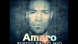 Amaro  Lujuria Ft Franco El Gorila Puesto Pa´ Lo Mio [upl. by Barling]