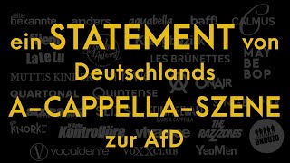 ein STATEMENT von Deutschlands ACAPPELLASZENE zur AfD [upl. by Hcaz]