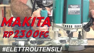 FRESATRICE MAKITA RP2300FC  Elettroutensili per lavorazione del legno e falegnameria [upl. by Janek]