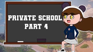 Private School is WAR [upl. by Tabitha]