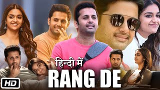 Rang De Full HD 1080p Movie Hindi Dubbed  Nithiin  Keerthy Suresh  Story Explanation [upl. by Trellas]