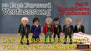 Fast Forward Verfassung  Der Verfassungskonvent von Herrenchiemsee 33  Unsichtbares Fundament [upl. by Reltuc938]