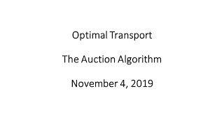 Optimal Transport  The Auction Algorithm [upl. by Marya]