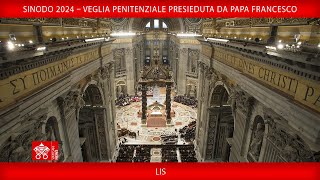 Sinodo 2024 – Veglia Penitenziale 1 ottobre 2024 Papa Francesco LIS [upl. by Edda]