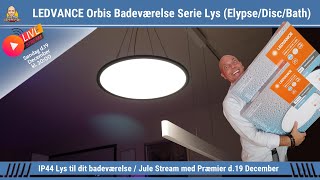 Ledvance Orbis Badeværelse Serie  Jule Livestream [upl. by Aicilegna]