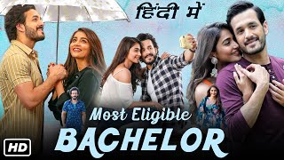 Most Eligible Bachelor Full Movie In Hindi Dubbed  Akhil Akkineni Pooja Hegde  HD Facts amp Review [upl. by Gunas418]