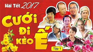 Cưới Đi Kẻo Ế  Tập 1  Phim Hài Tết 2017 Siêu Hay Mới Nhất  Vượng Râu Chiến Thắng [upl. by Abas]