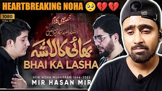 Indian Reacts To Bhai Ka Lasha  Mir Hasan Mir  Muharram Noha 2022  Indian Boy Reactions [upl. by Elihu]