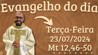 EVANGELHO DO DIA –23072024  HOMILIA DIÁRIA – LITURGIA DE HOJE  EVANGELHO DE HOJE PADRE GUSTAVO [upl. by Lasala]