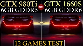 GTX 980 Ti vs GTX 1660 Super  Test In 12 Games  Which Is Better [upl. by Aieken]