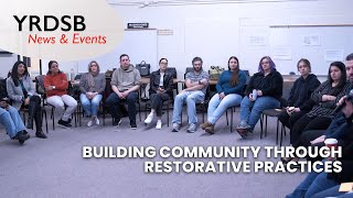 YRDSB News amp Events Building Community Through Restorative Practices [upl. by Airdnaxila]