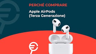 Perché acquistare gli AirPods di terza generazione [upl. by Cindi]