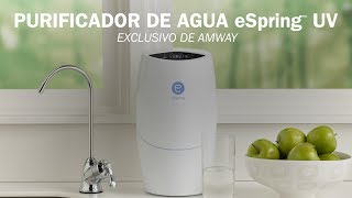 Filtro de agua eSpring UV  Sistema de tratamiento  Amway Español [upl. by Colburn]