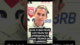 Olha o que Felipe Luis falou na apresentação como novo técnico do flamengo flamengo futebol mengo [upl. by Baum]